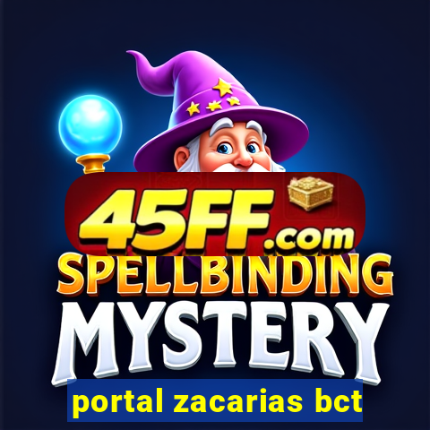 portal zacarias bct